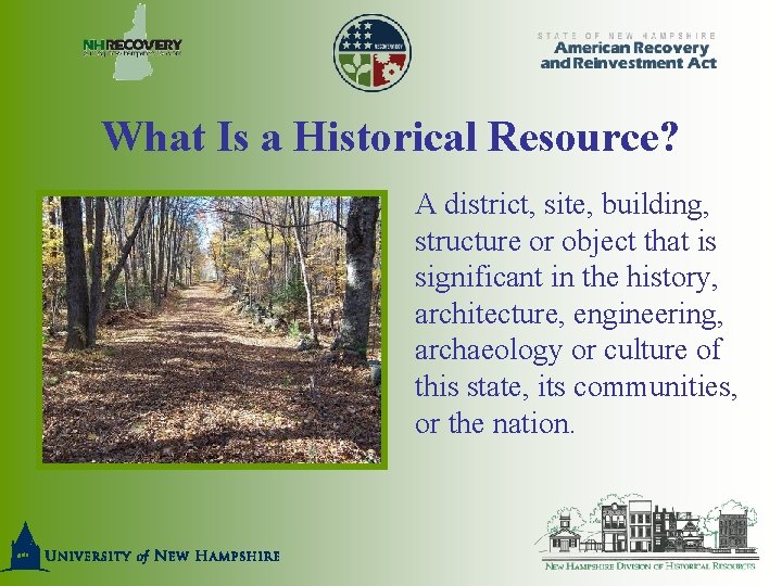 What Is a Historical Resource? A district, site, building, structure or object that is