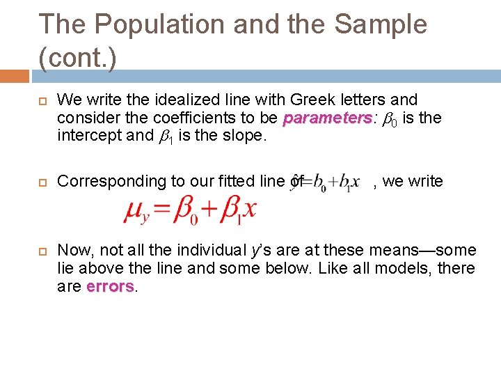 The Population and the Sample (cont. ) We write the idealized line with Greek The Population and the Sample (cont. ) We write the idealized line with Greek