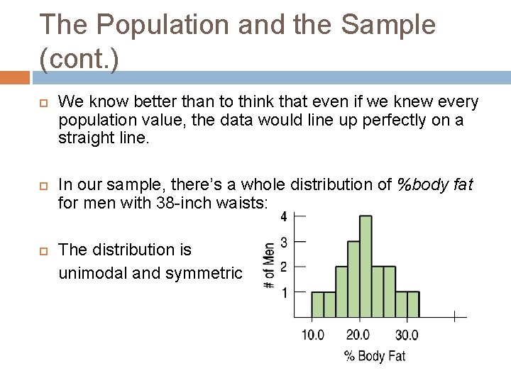 The Population and the Sample (cont. ) We know better than to think that The Population and the Sample (cont. ) We know better than to think that