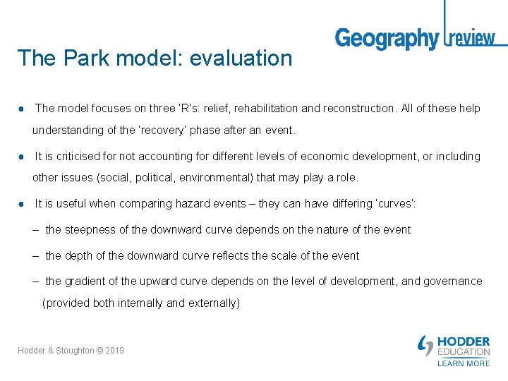The Park model: evaluation ● The model focuses on three ‘R’s: relief, rehabilitation and