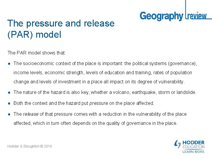 The pressure and release (PAR) model The PAR model shows that: ● The socioeconomic