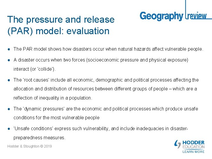 The pressure and release (PAR) model: evaluation ● The PAR model shows how disasters