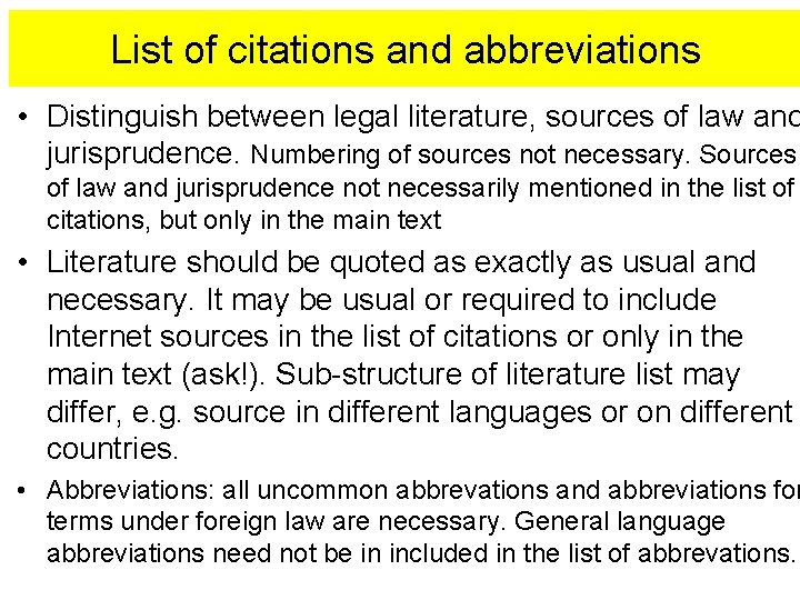 List of citations and abbreviations • Distinguish between legal literature, sources of law and