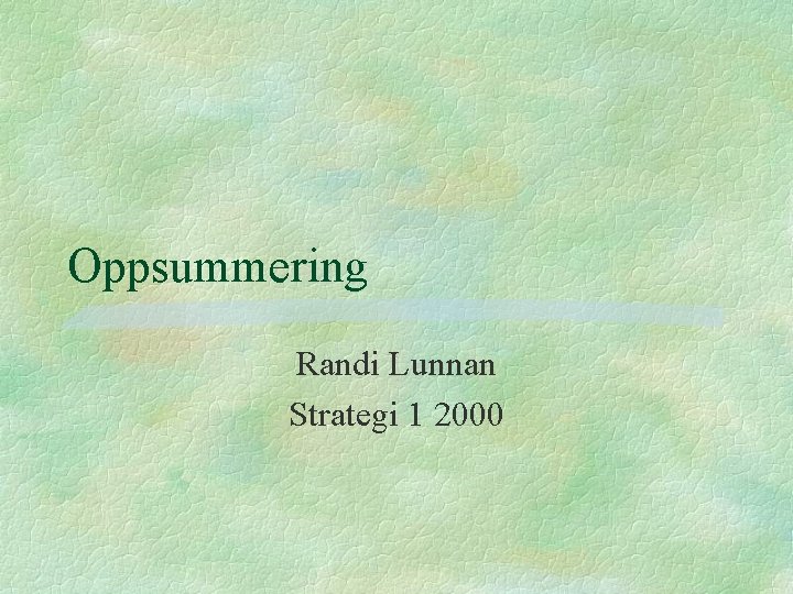 Oppsummering Randi Lunnan Strategi 1 2000 