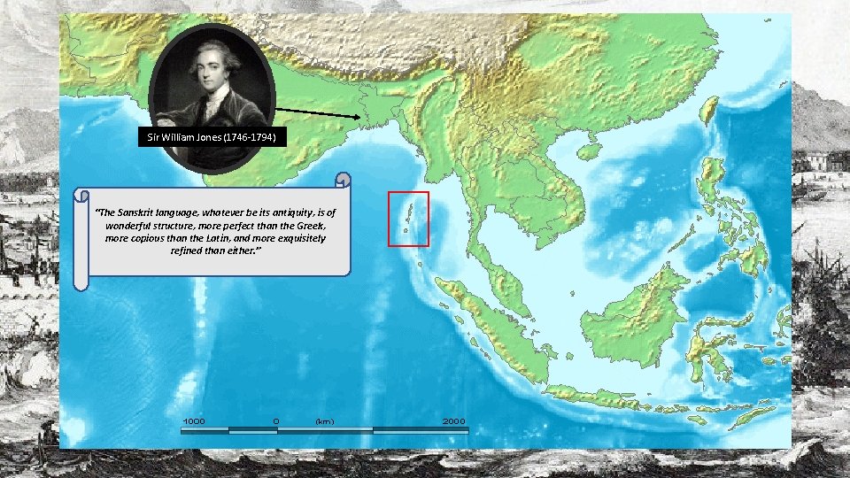 Sir William Jones (1746 -1794) • Christian Imperialism “The Sanskrit language, whatever be its