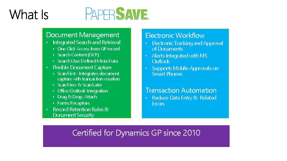 Document Management • Integrated Search and Retrieval • One Click Access from GP record Document Management • Integrated Search and Retrieval • One Click Access from GP record