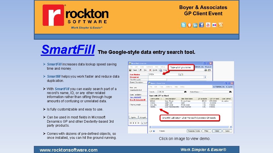 Smart. Fill The Google-style data entry search tool. Ø Smart. Fill increases data lookup Smart. Fill The Google-style data entry search tool. Ø Smart. Fill increases data lookup