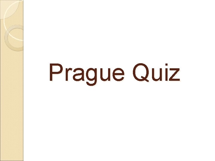 Prague Quiz 