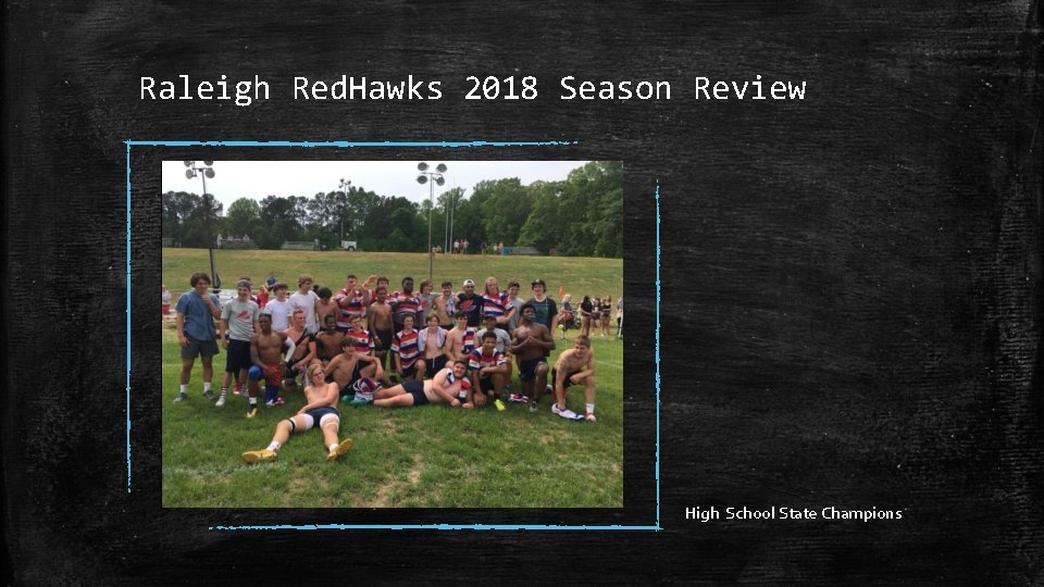 Raleigh Red. Hawks 2018 Season Review High School State Champions 