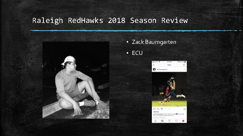 Raleigh Red. Hawks 2018 Season Review ▪ Zack Baumgarten ▪ ECU 