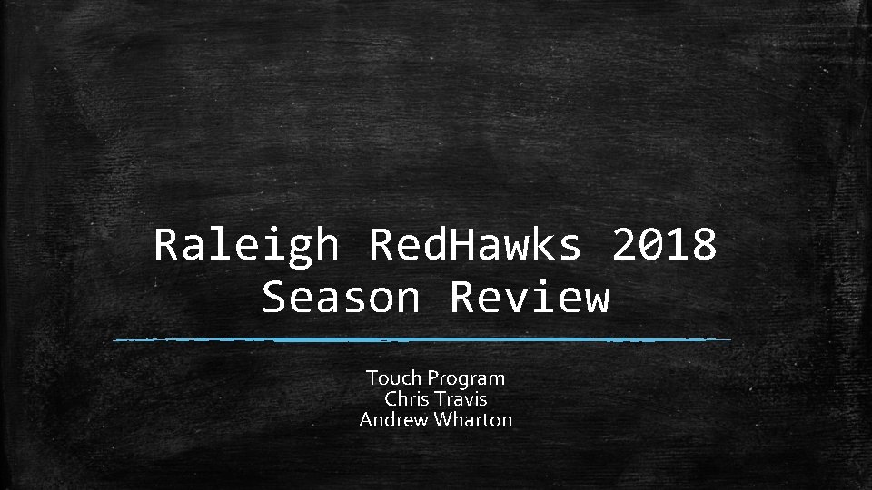 Raleigh Red. Hawks 2018 Season Review Touch Program Chris Travis Andrew Wharton 