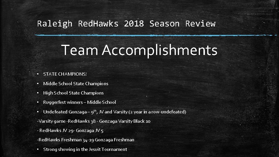 Raleigh Red. Hawks 2018 Season Review Team Accomplishments ▪ STATE CHAMPIONS! ▪ Middle School