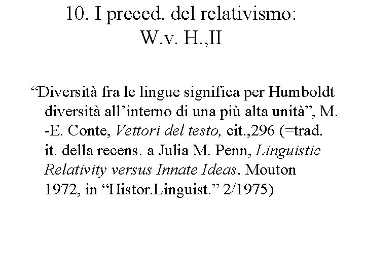 10. I preced. del relativismo: W. v. H. , II “Diversità fra le lingue