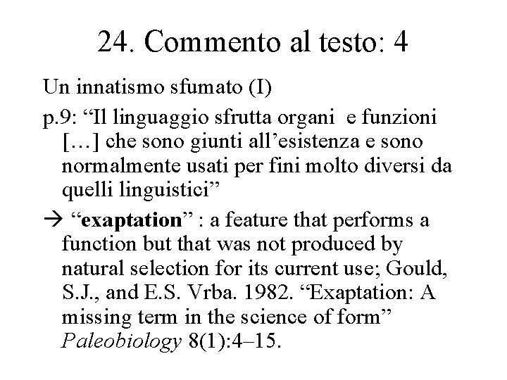 24. Commento al testo: 4 Un innatismo sfumato (I) p. 9: “Il linguaggio sfrutta