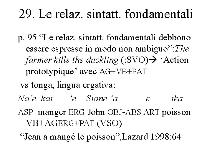 29. Le relaz. sintatt. fondamentali p. 95 “Le relaz. sintatt. fondamentali debbono essere espresse