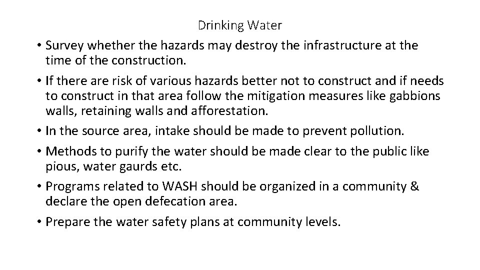Drinking Water • Survey whether the hazards may destroy the infrastructure at the time