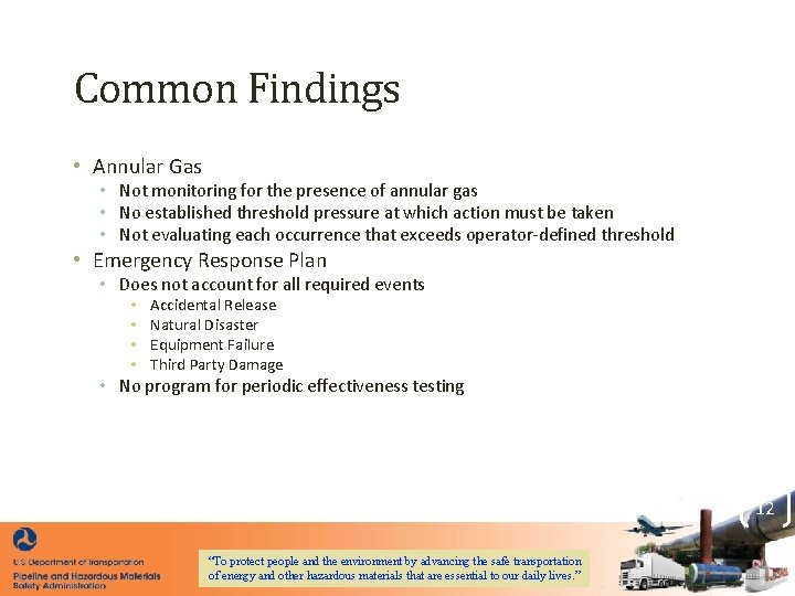 Common Findings • Annular Gas • Not monitoring for the presence of annular gas