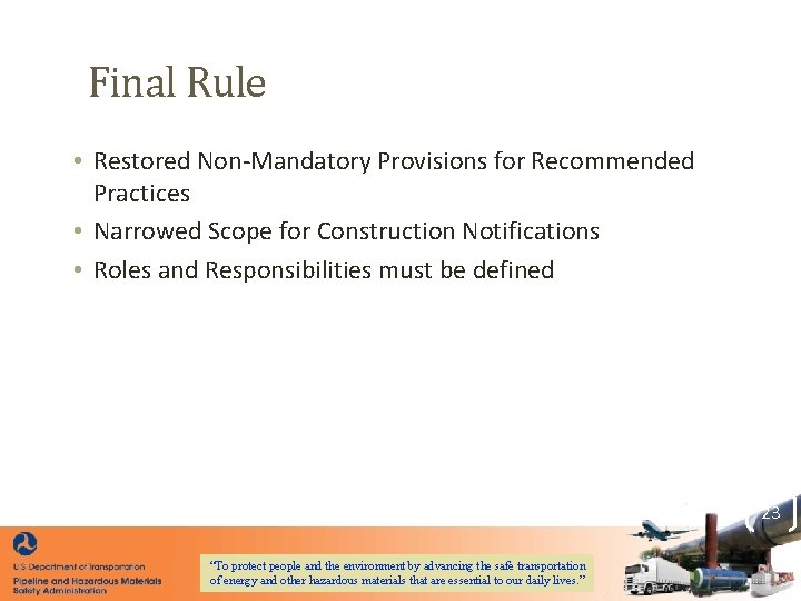 Final Rule • Restored Non-Mandatory Provisions for Recommended Practices • Narrowed Scope for Construction