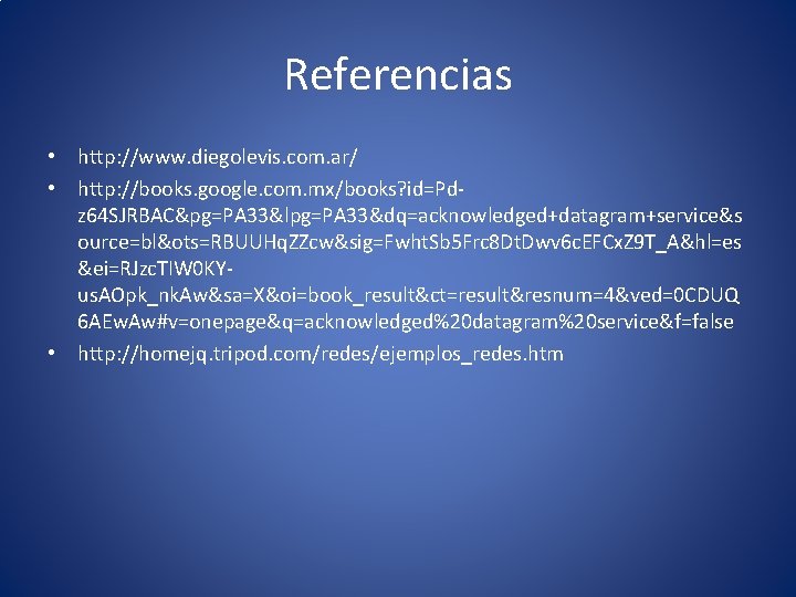 Referencias • http: //www. diegolevis. com. ar/ • http: //books. google. com. mx/books? id=Pdz