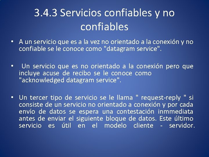 3. 4. 3 Servicios confiables y no confiables • A un servicio que es