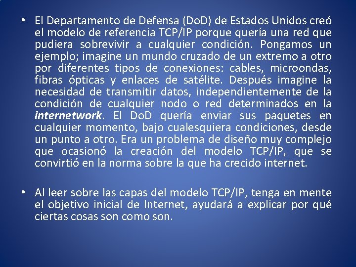  • El Departamento de Defensa (Do. D) de Estados Unidos creó el modelo