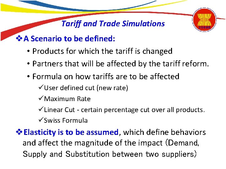 Tariff and Trade Simulations v. A Scenario to be defined: • Products for which