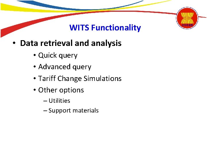 WITS Functionality • Data retrieval and analysis • Quick query • Advanced query •