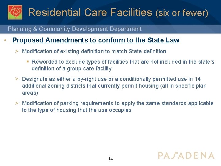 Residential Care Facilities (six or fewer) Planning & Community Development Department • Proposed Amendments