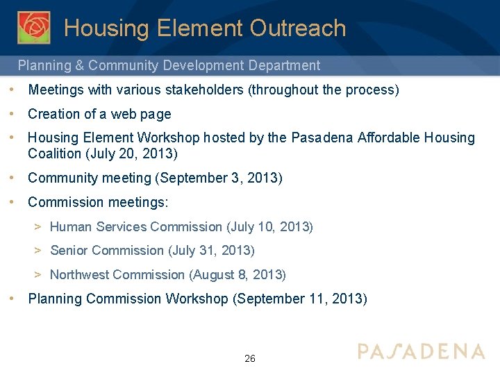 Housing Element Outreach Planning & Community Development Department • Meetings with various stakeholders (throughout