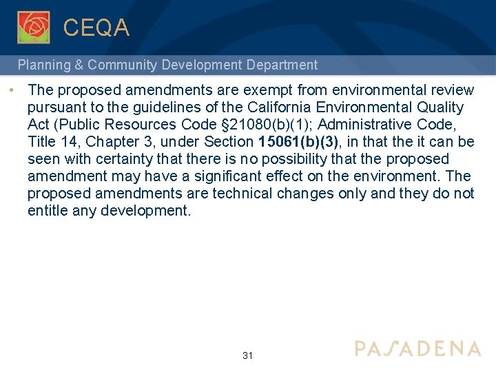 CEQA Planning & Community Development Department • The proposed amendments are exempt from environmental