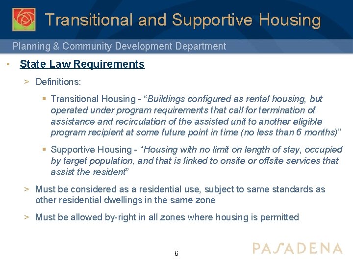 Transitional and Supportive Housing Planning & Community Development Department • State Law Requirements >