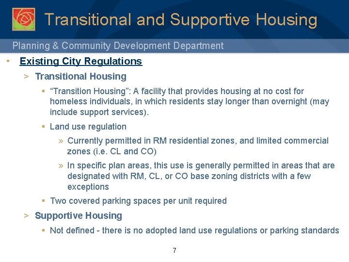 Transitional and Supportive Housing Planning & Community Development Department • Existing City Regulations >