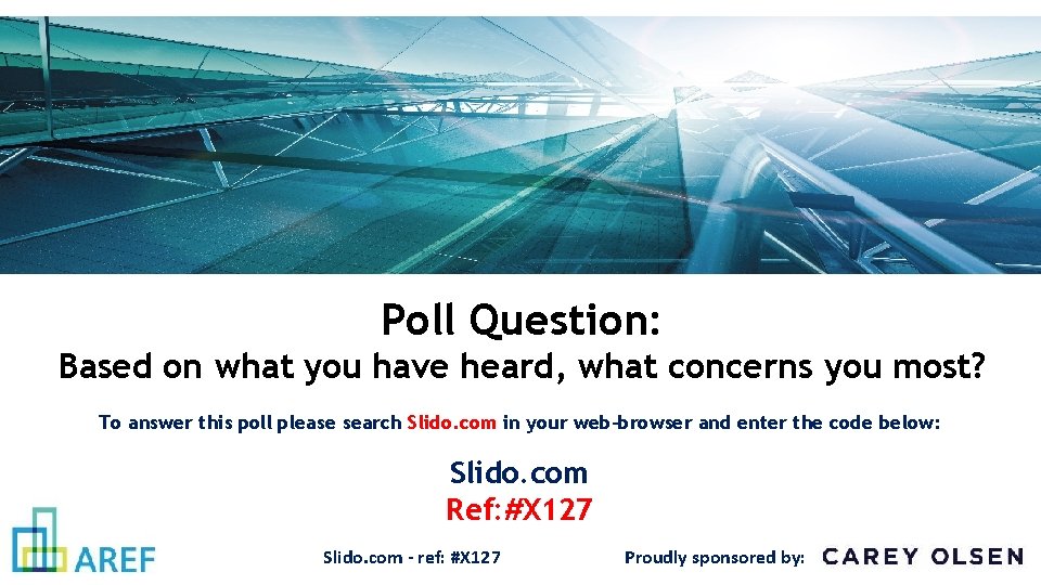 Poll Question: Based on what you have heard, what concerns you most? To answer