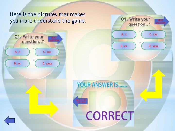 Here is the pictures that makes you more understand the game. 