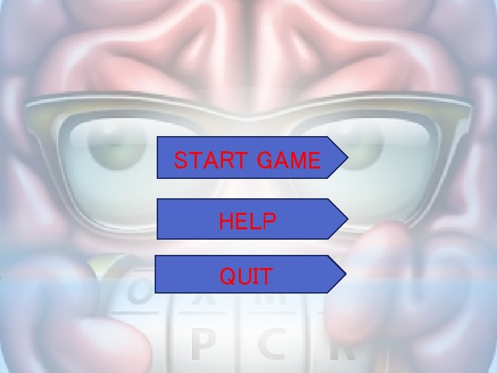 START GAME HELP QUIT 