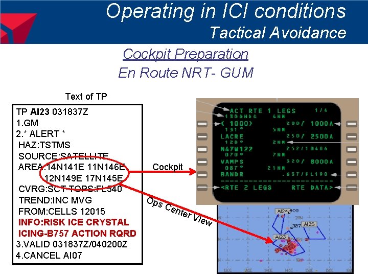 Operating in ICI conditions Tactical Avoidance Cockpit Preparation En Route NRT- GUM Text of