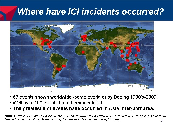 Where have ICI incidents occurred? • 67 events shown worldwide (some overlaid) by Boeing