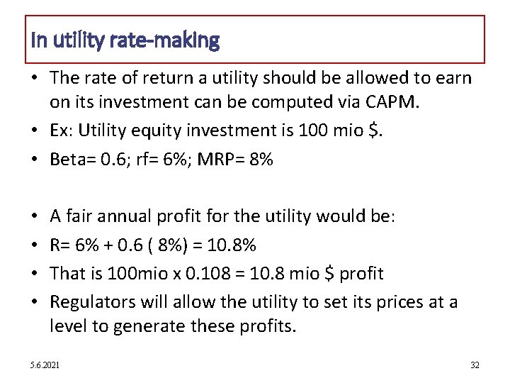 In utility rate-making • The rate of return a utility should be allowed to