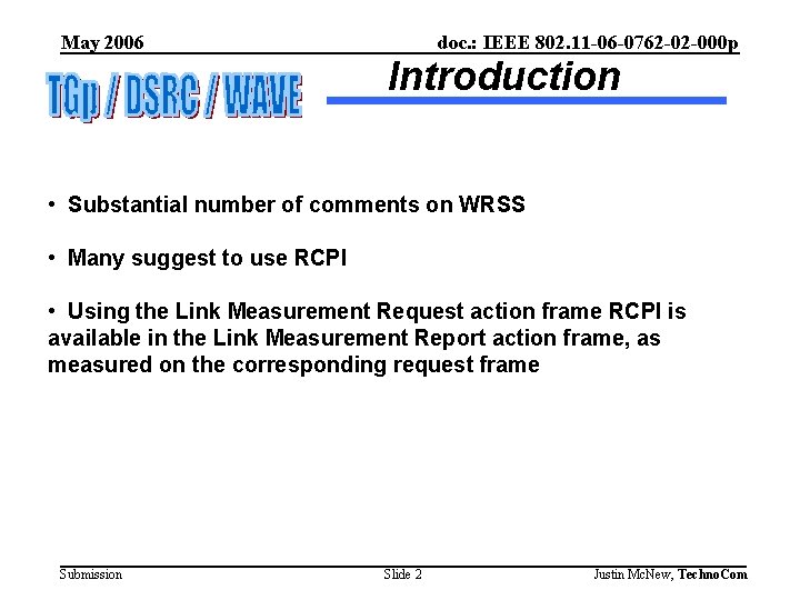 May 2006 doc. : IEEE 802. 11 -06 -0762 -02 -000 p Introduction •