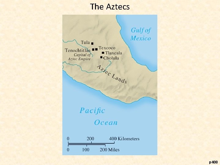 The Aztecs p 408 