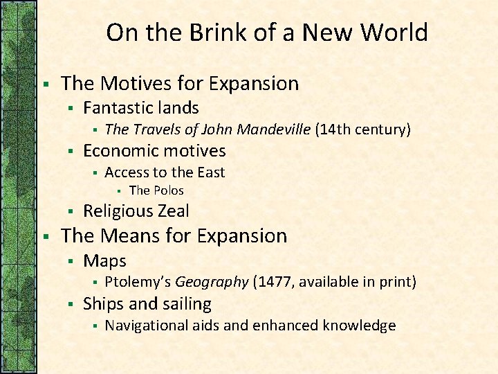 On the Brink of a New World § The Motives for Expansion § Fantastic