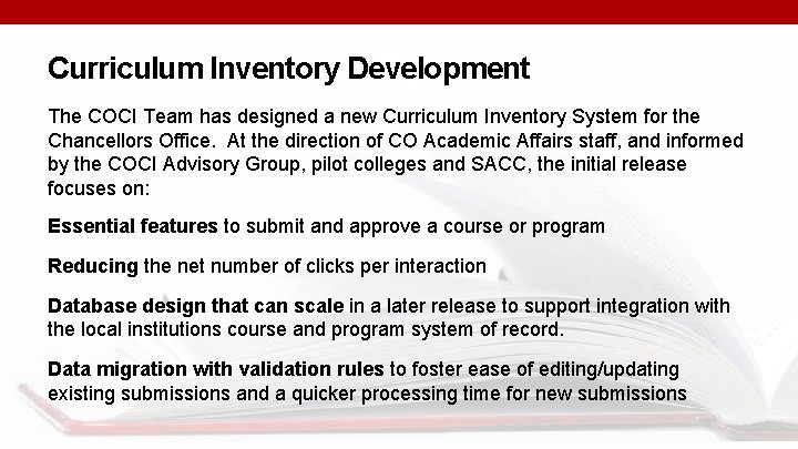 Curriculum Inventory Development The COCI Team has designed a new Curriculum Inventory System for