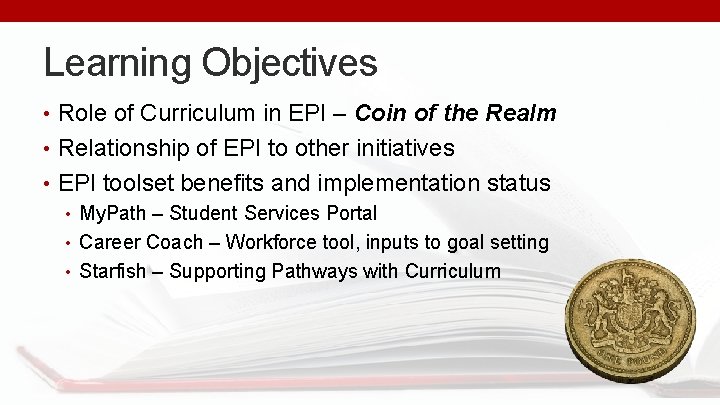 Learning Objectives • Role of Curriculum in EPI – Coin of the Realm •