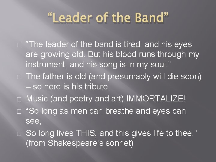 “Leader of the Band” � � � “The leader of the band is tired,