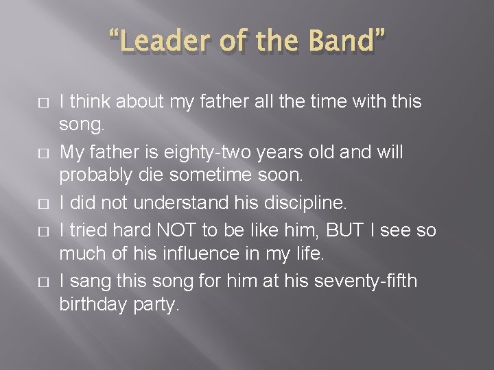 “Leader of the Band” � � � I think about my father all the