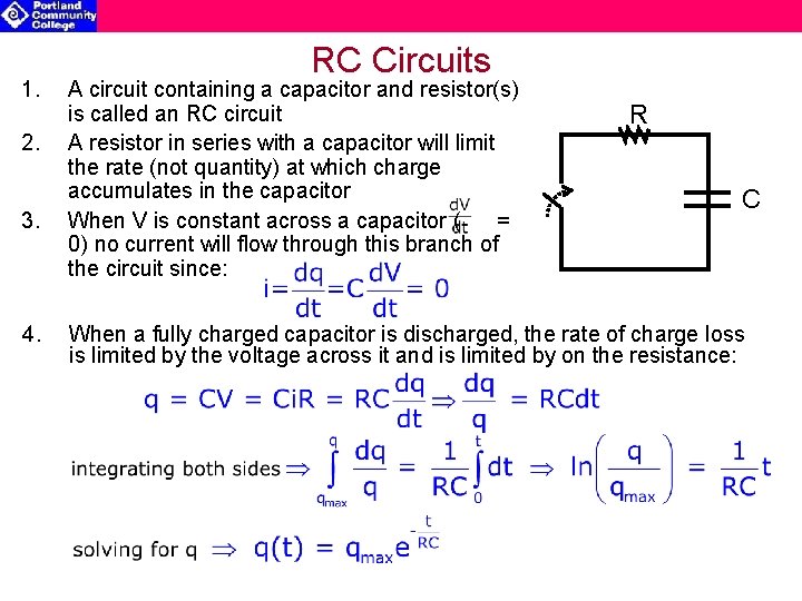 1. 2. 3. 4. RC Circuits A circuit containing a capacitor and resistor(s) is