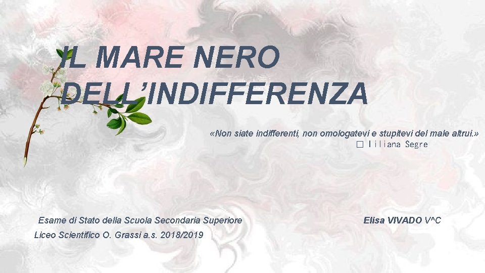 IL MARE NERO DELL’INDIFFERENZA «Non siate indifferenti, non omologatevi e stupitevi del male altrui.