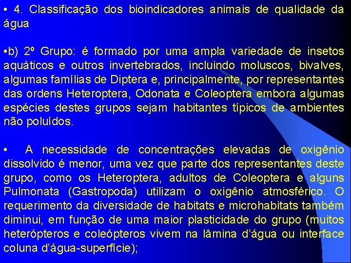  • 4. Classificação dos bioindicadores animais de qualidade da água • b) 2º