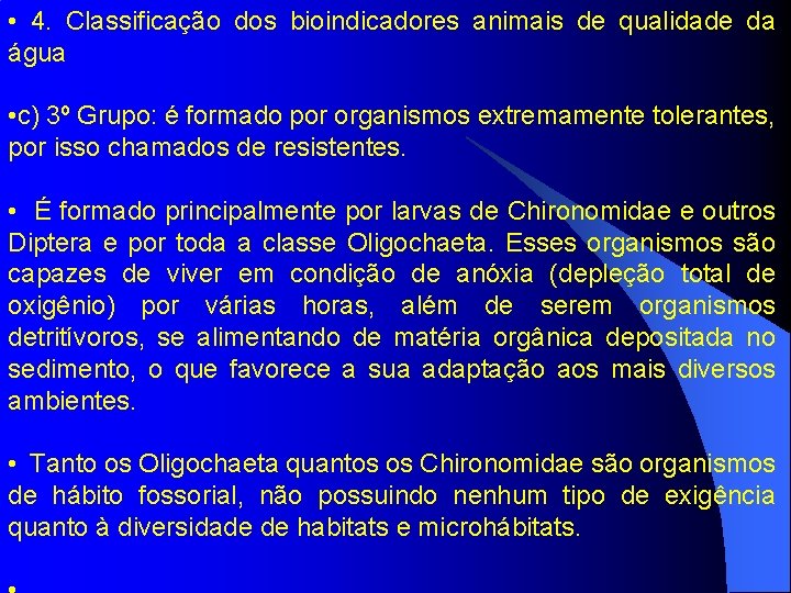  • 4. Classificação dos bioindicadores animais de qualidade da água • c) 3º