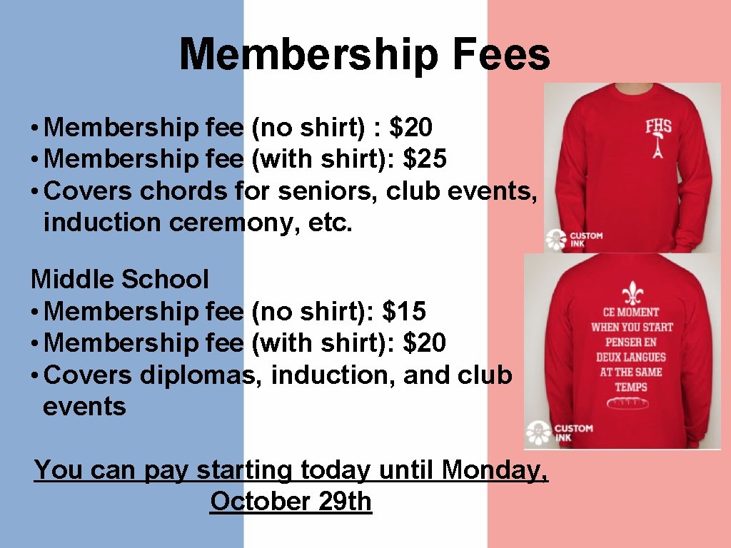 Membership Fees • Membership fee (no shirt) : $20 • Membership fee (with shirt):